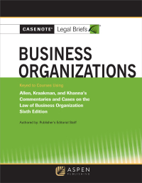 Cover image: Casenote Legal Briefs for Business Organizations Keyed to Allen and Kraakman 6th edition 9781543815658