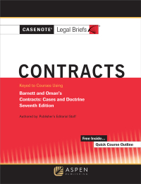 Cover image: Casenote Legal Briefs for Contracts Keyed to Barnett and Oman 7th edition 9781543807356