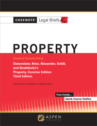Imagen de portada: Casenote Legal Briefs for Property Keyed to Dukeminier, Krier, Alexander, Schill, Strahilevitz 3rd edition 9781543807400