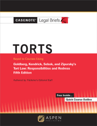 Cover image: Casenote Legal Briefs for Torts, Keyed to Goldberg, Sebok, and Zipursky 5th edition 9781543815702