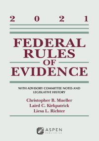 Cover image: Federal Rules of Evidence: With Advisory Committee Notes and Legislative History 9781543844672