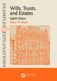 Cover image: Examples & Explanations for Wills, Trusts, and Estates 8th edition 9781543846829