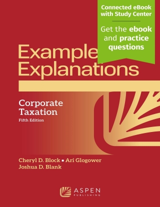Cover image: Examples & Explanations for  Corporate Taxation 5th edition 9781454848103