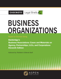 Cover image: Casenote Legal Briefs for Business Organizations Klein, Ramseyer, and Bainbridge 11th edition 9781543858280