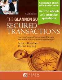 Cover image: Glannon Guide to Secured Transactions 4th edition 9781543850161