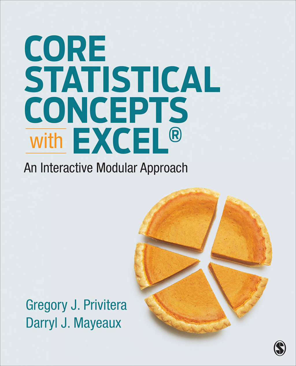 Core Statistical Concepts With Excel® An Interactive Modular Approach 1st Edition