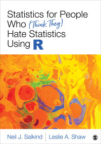 Cover image: Statistics for People Who (Think They) Hate Statistics Using R 1st edition 9781544324579