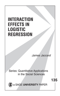 Cover image: Interaction Effects in Logistic Regression 1st edition 9780761922070