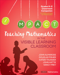 Imagen de portada: Teaching Mathematics in the Visible Learning Classroom, Grades K-2 1st edition 9781544333298