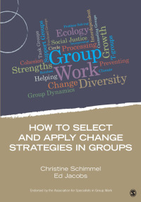 Imagen de portada: How to Select and Apply Change Strategies in Groups 1st edition 9781483332277