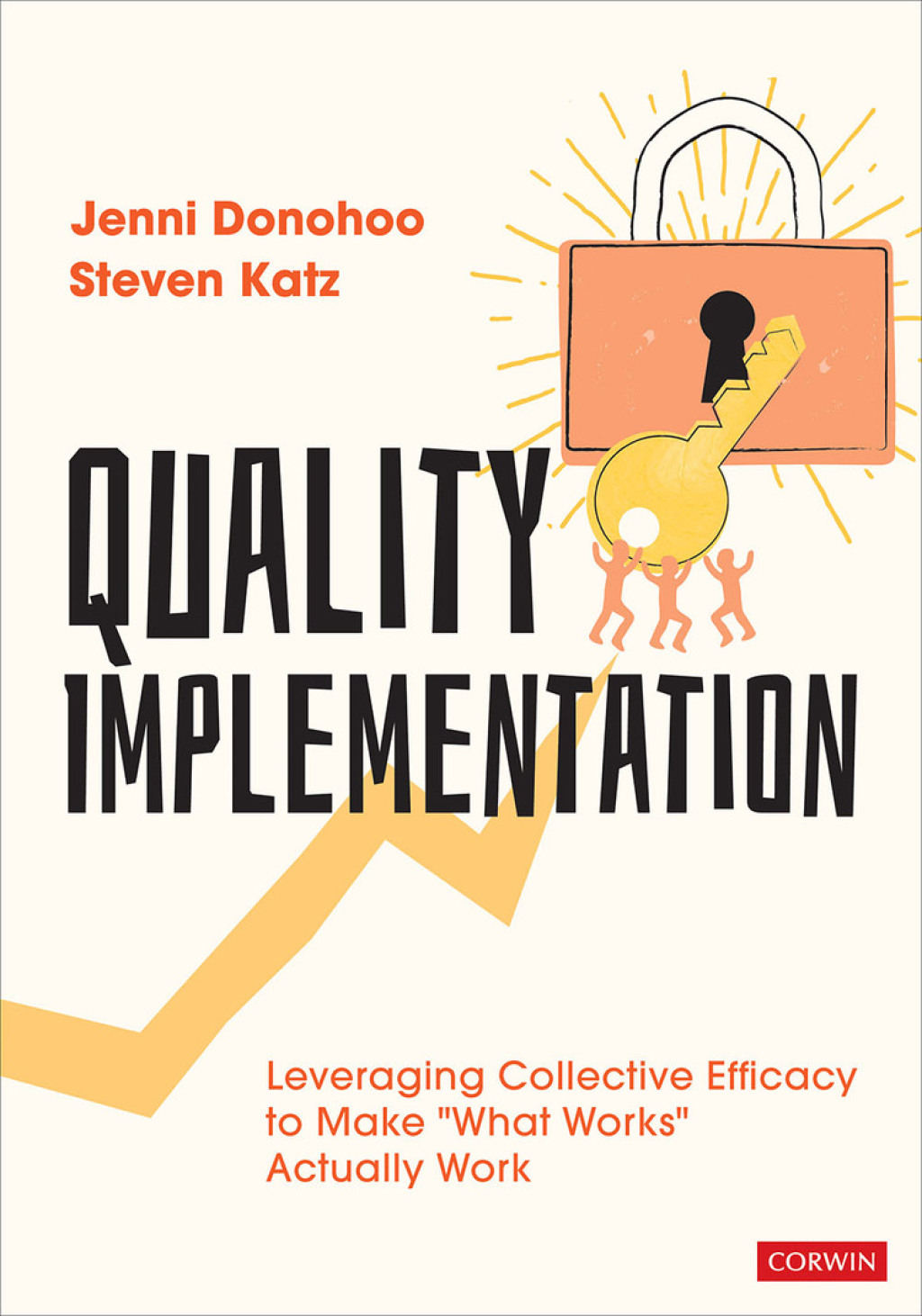 Quality Implementation Leveraging Collective Efficacy to Make “What Works” Actually Work 1st Edition