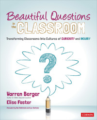 Imagen de portada: Beautiful Questions in the Classroom 1st edition 9781544365466