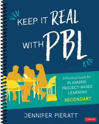 Imagen de portada: Keep It Real With PBL, Secondary 1st edition 9781544369372