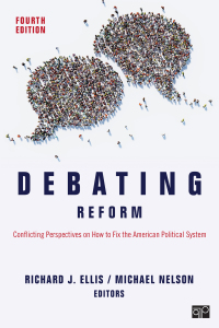 Cover image: Debating Reform: Conflicting Perspectives on How to Fix the American Political System 4th edition 9781544390598