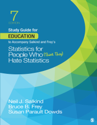 Cover image: Study Guide for Education to Accompany Salkind and Frey′s Statistics for People Who (Think They) Hate Statistics 7th edition 9781544395975