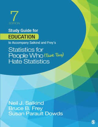 Cover image: Study Guide for Education to Accompany Salkind and Frey′s Statistics for People Who (Think They) Hate Statistics 7th edition 9781544395975