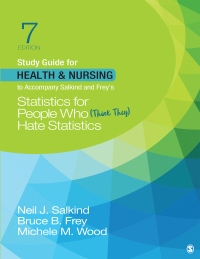 Cover image: Study Guide for Health & Nursing to Accompany Salkind & Frey′s Statistics for People Who (Think They) Hate Statistics 7th edition 9781544395982