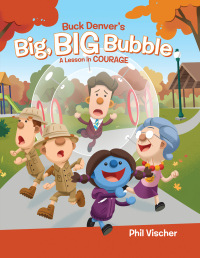 Cover image: Buck Denver's Big, Big Bubble 9781546011934
