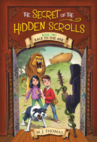 Cover image: The Secret of the Hidden Scrolls: Race to the Ark, Book 2 9780824956851