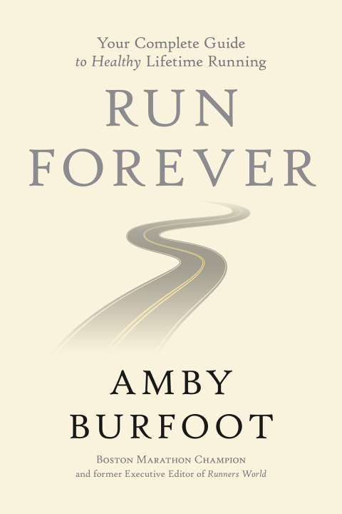 Run Forever: Your Complete Guide to Healthy Lifetime Running - FULL INSTANT DOWNLOAD | PDF DOCX EPUB