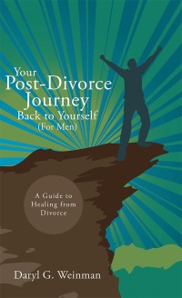 Cover image: Your Post-Divorce Journey Back to Yourself (For Men) 9781546201700