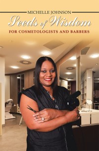 Cover image: Seeds of Wisdom for Cosmetologists and Barbers 9781546203018