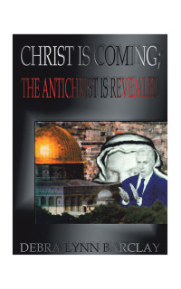 Cover image: Christ Is Coming; the Antichrist Is Revealed 9781585001576