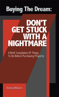 Imagen de portada: Buying the Dream: Don’T Get Stuck with a Nightmare 9781546208877