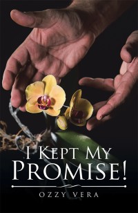Imagen de portada: I Kept My Promise! 9781546214243