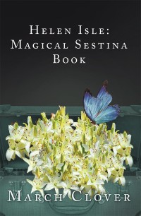 Imagen de portada: Helen Isle: Magical Sestina Book 9781546214991
