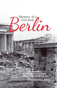 Imagen de portada: Memoirs of a Girl from Berlin 9781546219552