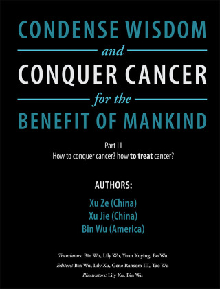 Imagen de portada: Condense Wisdom and Conquer Cancer for the Benefit of Mankind 9781546219712