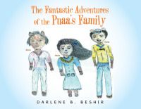 Cover image: The Fantastic Adventures of the Puaa’s Family 9781546220480