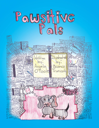 Cover image: “Paws”Itive Pals 9781546223177