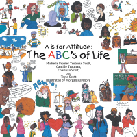 Cover image: A Is for Attitude: the Abc's of Life 9781546224693