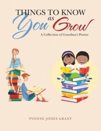 Cover image: Things to Know as You Grow 9781546225263