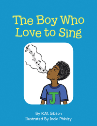 Omslagafbeelding: The Boy Who Love to Sing 9781546226116
