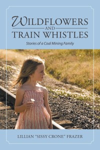 Cover image: Wildflowers and Train Whistles 9781546226567