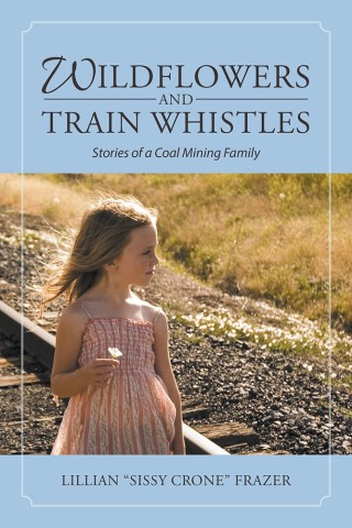 Imagen de portada: Wildflowers and Train Whistles 9781546226567