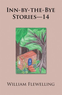 Imagen de portada: Inn-By-The-Bye Stories—14 9781546229537