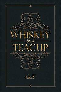 Cover image: Whiskey in a Teacup 9781546230281