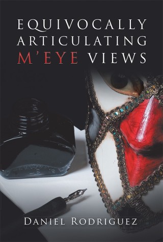 Cover image: Equivocally Articulating M’Eye Views 9781546230380