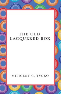 Imagen de portada: The Old Lacquered Box 9781546230809