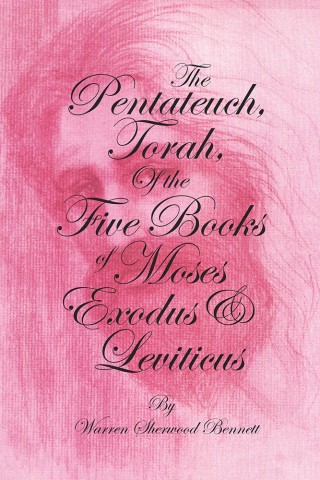 Omslagafbeelding: The Pentateuch, Torah, of the Five Books of Moses,   Exodus & Leviticus 9781546231295