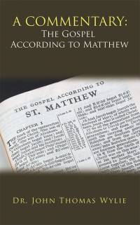 Cover image: A Commentary: the Gospel According to Matthew 9781546232131