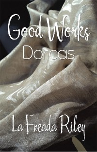 Imagen de portada: Good Works 9781546232261