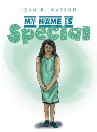Cover image: My Name Is Special 9781546232407