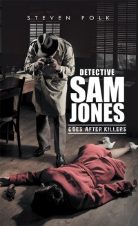 Cover image: Detective Sam Jones Goes After Killers 9781546233268