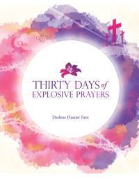 Cover image: 30 Days of Explosive Prophetic Prayers 9781546233688