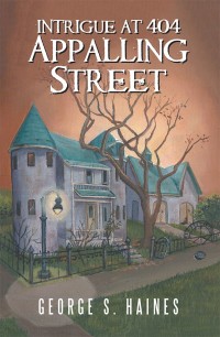 Imagen de portada: Intrigue at 404 Appalling Street 9781546233954